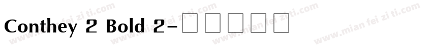 Conthey 2 Bold 2字体转换